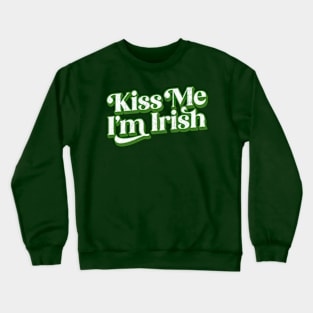 Kiss Me I'm Irish Crewneck Sweatshirt